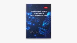 MANUAL PRACTICAS DE LABORATORIO EN MICROBIOLOGIA VETERINARIA